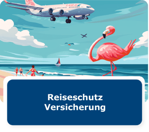 Reiseschutz Versicherung